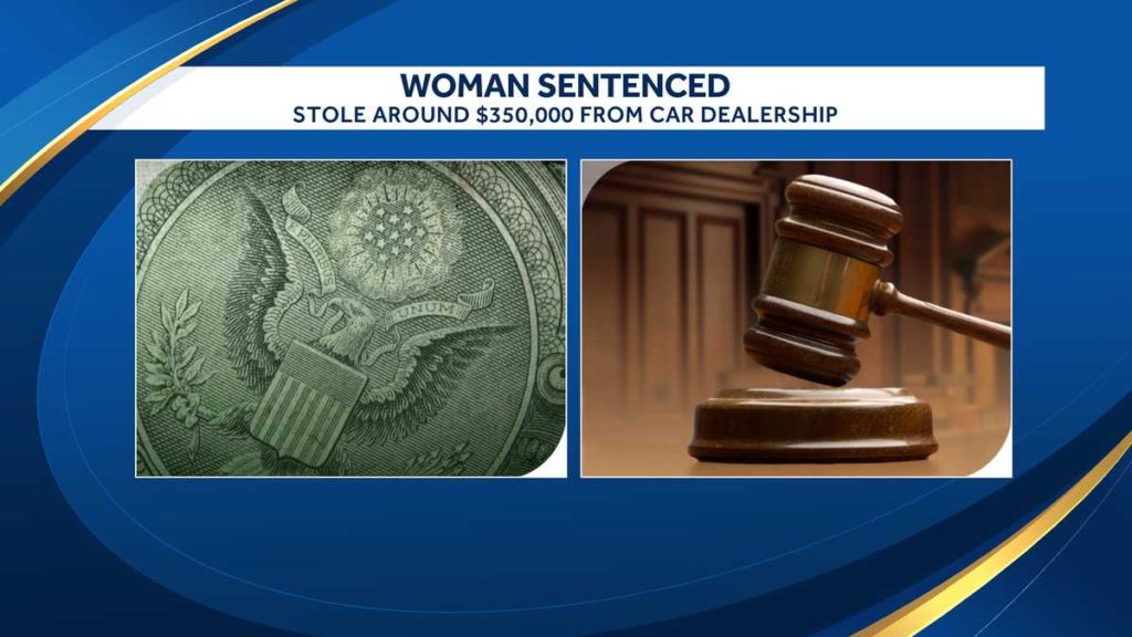 Clarksville woman sentenced 3.5 to 7 years in prison for stealing around $350k from car dealership - WMUR Manchester